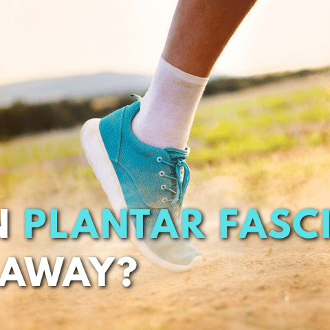 Can Plantar Fasciitis Go Away On Its Own?