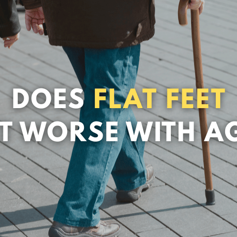 Does Flat Feet Get Worse With Age