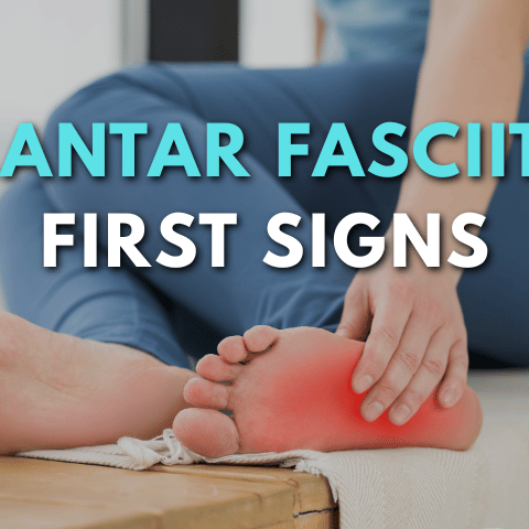 What Are the First Signs of Plantar Fasciitis?